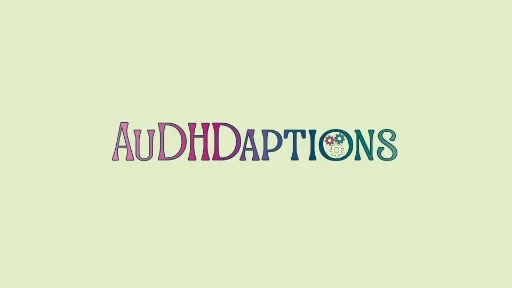 AuDHDaptions