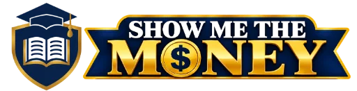 SHOW ME THE MONEY: Maximizing Scholarships & Financial Aid