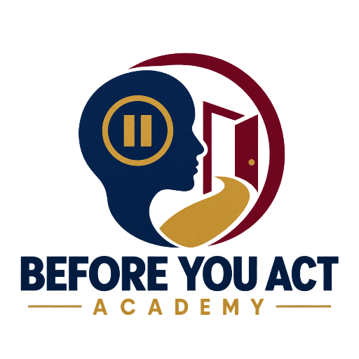 Before You Act Academy