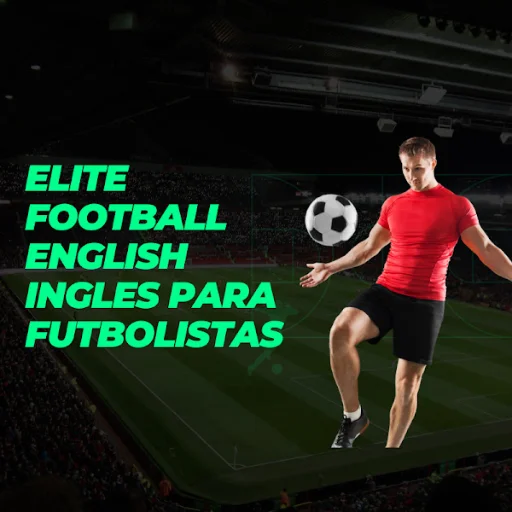 Elite Football English - Inglés Profesional Para Futbolistas